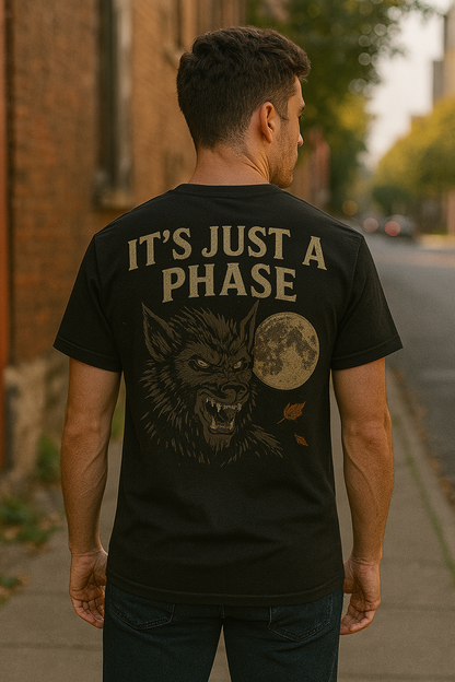 It’s Just a Phase Werewolf Shirt | Fright & Fall Tee by Graphic Graveyard
