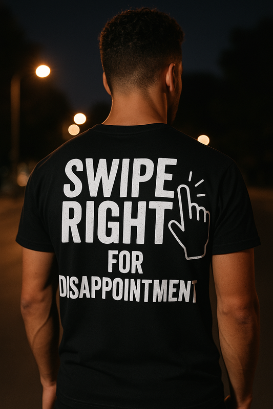 Swipe Right for Disappointment | Degenerate Drip by Graphic Graveyard