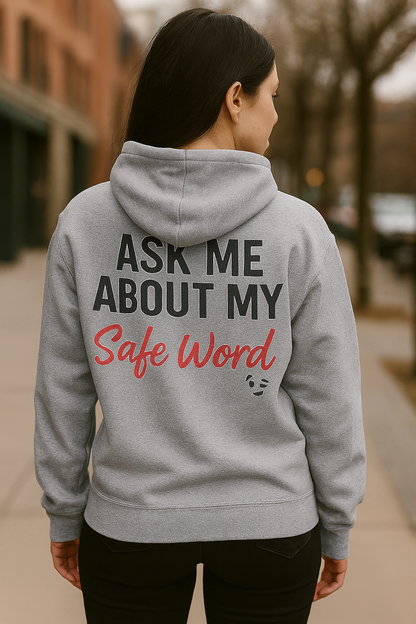 Ask Me About My Safe Word | Degenerate Drip Hoodie by Graphic Graveyard Graphic Graveyard