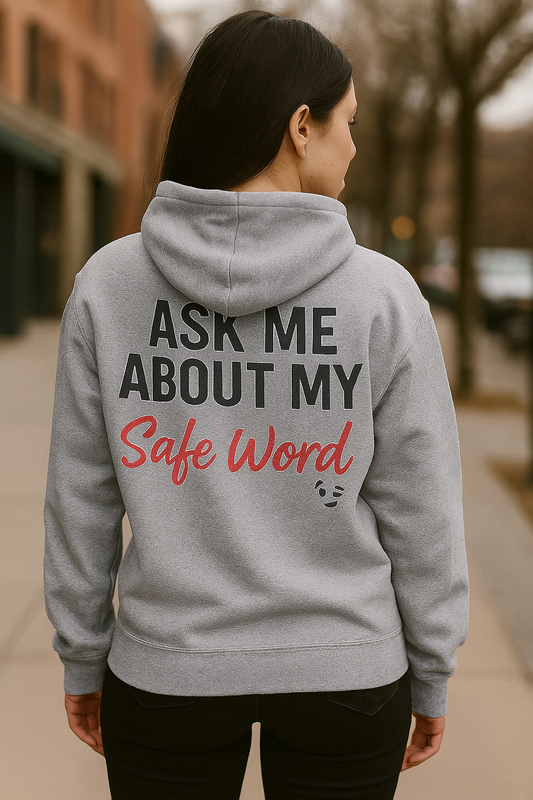 Ask Me About My Safe Word | Degenerate Drip Hoodie by Graphic Graveyard Graphic Graveyard