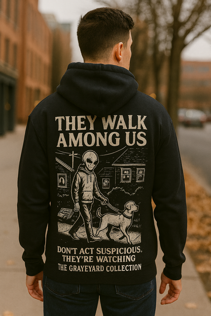 They Walk Among Us Hoodie | The Graveyard Collection by Graphic Graveyard Graphic Graveyard