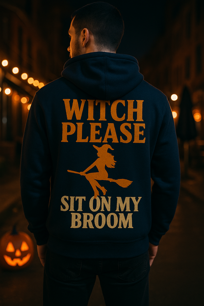 Witch Please – Sit On My Broom | Fright & Fall Saucy Witch Hoodie by Graphic Graveyard Graphic Graveyard